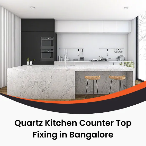 Kitchen Quartz Top Fixing in Bangalore